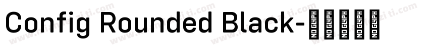 Config Rounded Black字体转换
